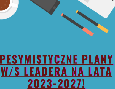 Pesymistyczne plany w sprawie LEADERA 2023 – 2027